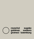 Ravachol Sugako Goldman Sankara Gramsci Luxemburg
